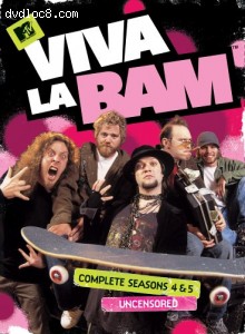 Viva la Bam: The Complete Fourth and Fifth Seasons Cover