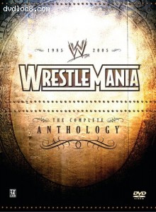 WWE WrestleMania - The Complete Anthology 1985-2005 Cover