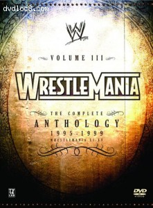 WWE WrestleMania - The Complete Anthology, Vol. 3 - 1995-1999 (WrestleMania XI-XV) Cover