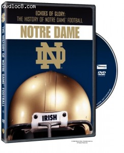 Echoes of Glory: The History of Notre Dame Football