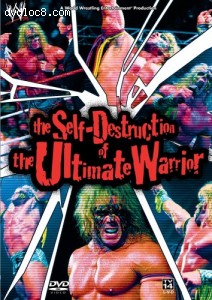 WWE - The Self Destruction of the Ultimate Warrior Cover