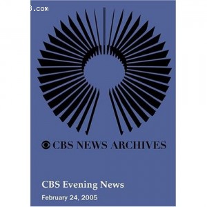 CBS Evening News (February 24, 2005) Cover