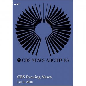 CBS Evening News (July 5, 2000) Cover