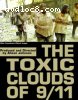 Toxic Clouds of 9/11 : A Looming Health Disaster, The
