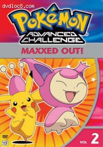 Pokemon Advanced Challenge - Maxxed Out  (Vol. 2) Cover
