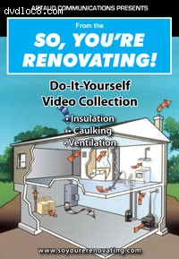So, You're Renovating: Insulation, caulking and ventilation of you home Cover
