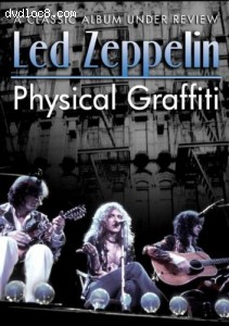 Led Zeppelin: Physical Graffiti - A Classic Album Under Review Cover