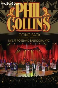 Phil Collins- Going Back: Live at Roseland Ballroom NYC DVD Cover