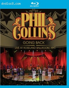 Phil Collins: Going Back - Live at the Roseland Ballroom NYC [Blu-ray] Cover