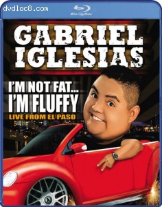 Gabriel Iglesias: I'm Not Fat... I'm Fluffy [Blu-ray] Cover