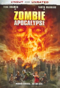 2012 Zombie Apocalypse (Uncut and Unrated) Cover