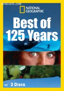 National Geographic: Best of 125 Years