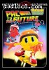 PAC-MAN and the Ghostly Adventures: Pac to the Future