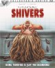Shivers (Collector's Series) [Blu-ray + Digital]