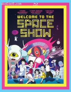 Welcome To The Space Show [Blu-ray] Cover