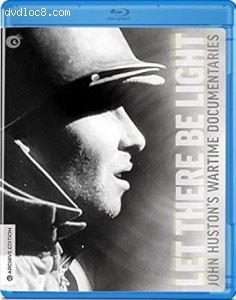 Let There Be Light: John Huston's Wartime Documentaries [Blu-Ray] Cover