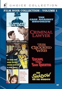 Film Noir Collection: Volume 1 (The Case Against Brooklyn / Criminal Lawyer / The Crooked Web / Escape from San Quentin / The Shadow on the Window) Cover